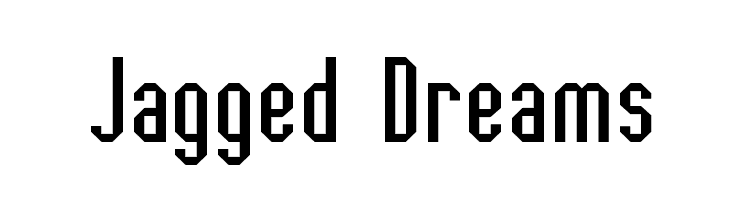 Jagged Dreams  フリーフォントのダウンロード