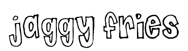 Jaggy Fries  Free Fonts Download