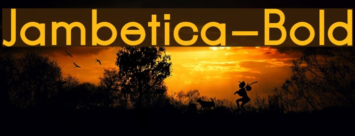 Jambetica-Bold Font examples