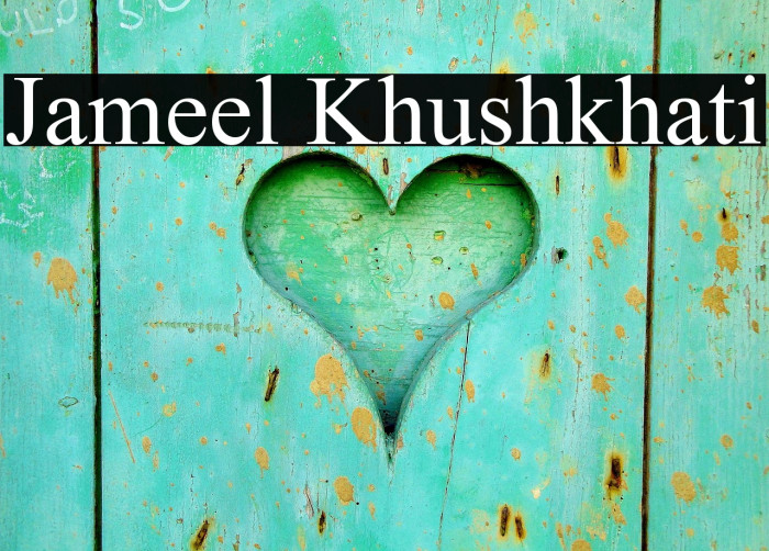 Jameel Khushkhati Font examples
