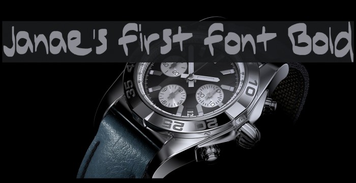 Janae's First Font Bold Font examples