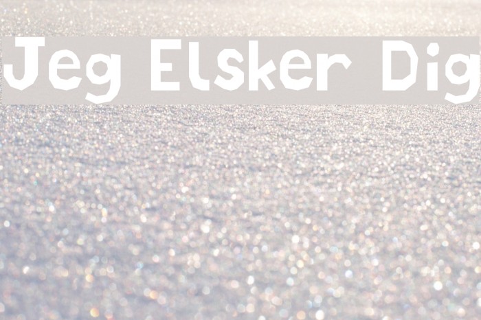 Jeg Elsker Dig Font examples