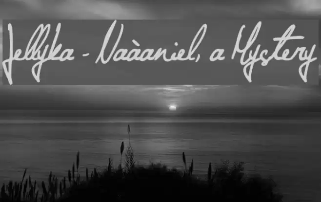 Jellyka - Naàaniel, a Mystery Font examples