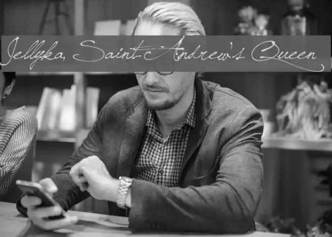 Jellyka, Saint-Andrew's Queen Font examples