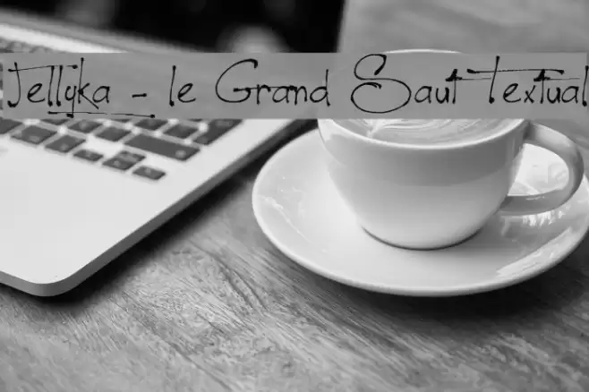 Jellyka - le Grand Saut Textual Font examples