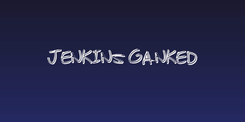 Jenkins Ganked Social Header
