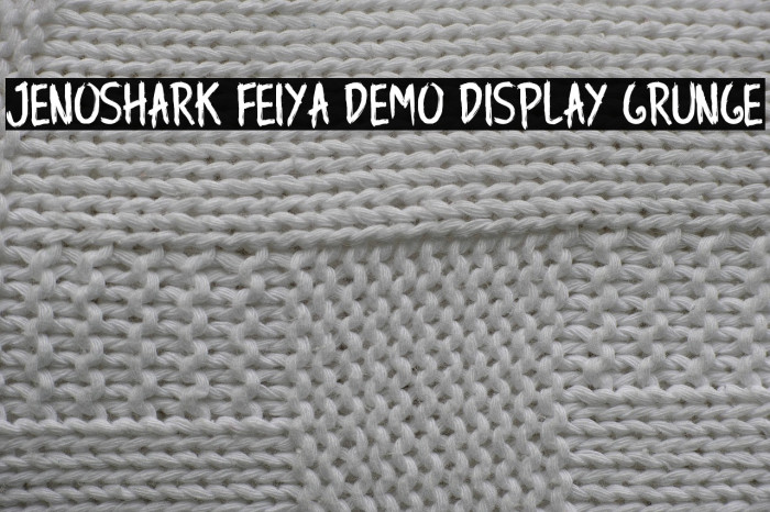 Jenoshark Feiya Demo Display Grunge Example 3