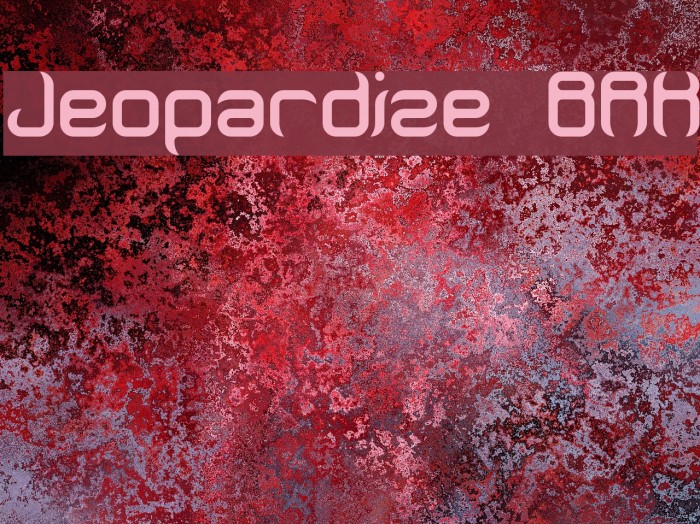 Jeopardize BRK Font examples