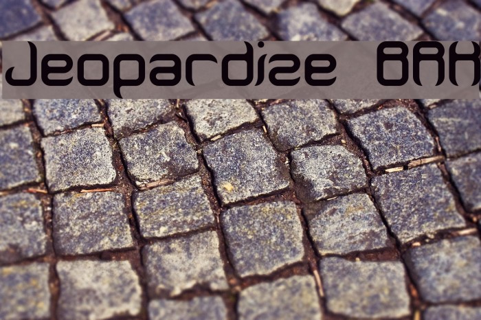 Jeopardize BRK Font examples