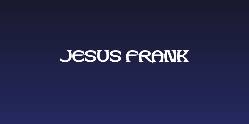 Jesus Frank Social Header
