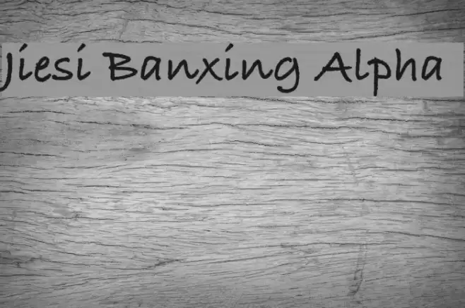 Jiesi Banxing Alpha Font examples