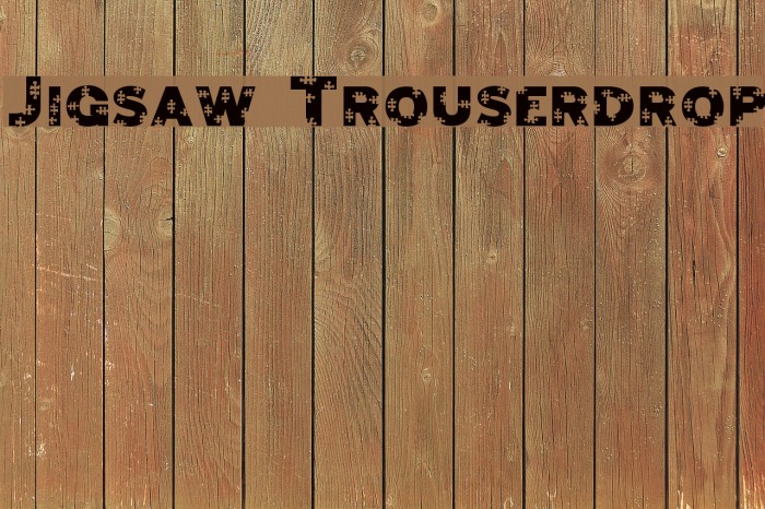 Jigsaw Trouserdrop Font examples