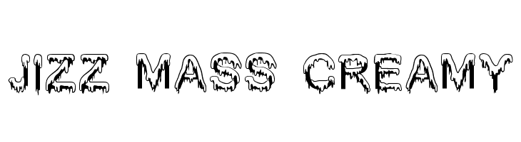 Jizz Mass creamy  Frei Schriftart Herunterladen