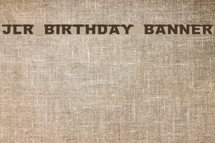 JLR Birthday Banner Font examples