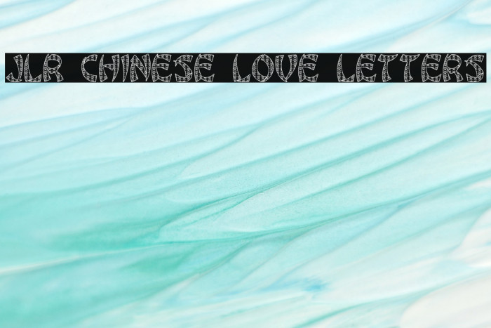 JLR Chinese Love Letters Font examples