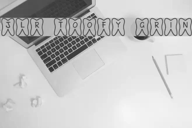 JLR Toofy Grin フォント examples