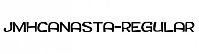 JMHCANASTA-Regular  Descarca Fonturi Gratis