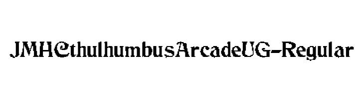 JMHCthulhumbusArcadeUG-Regular  免费字体下载