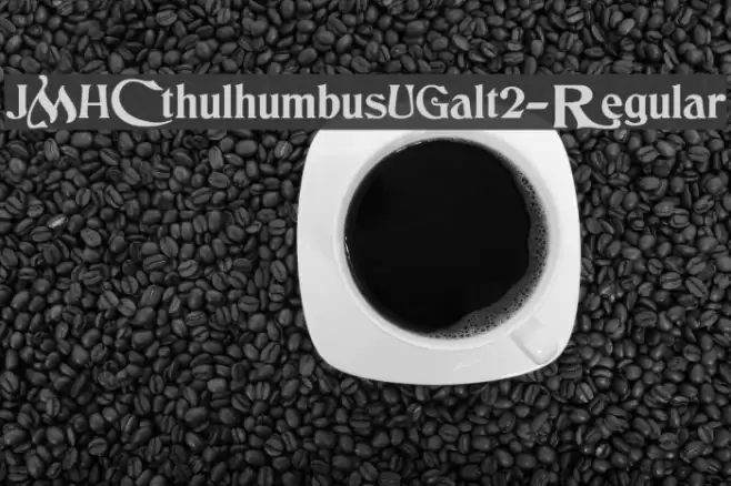 JMHCthulhumbusUGalt2-Regular फ़ॉन्ट examples