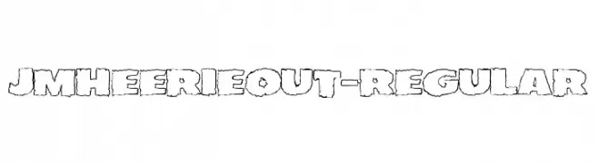 JMHEERIEOUT-Regular  baixar fontes gratis