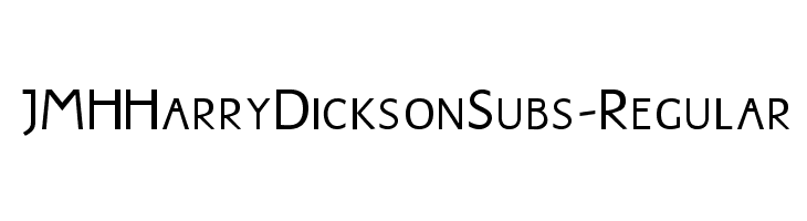 JMHHarryDicksonSubs-Regular フォント