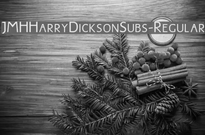 JMHHarryDicksonSubs-Regular Schriftart examples