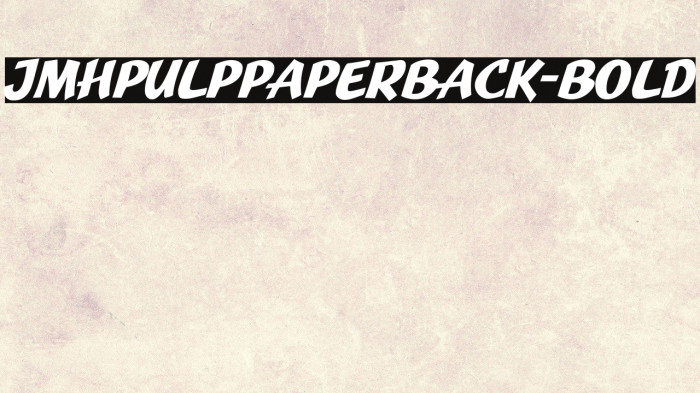 JMHPulpPaperback-Bold Font examples