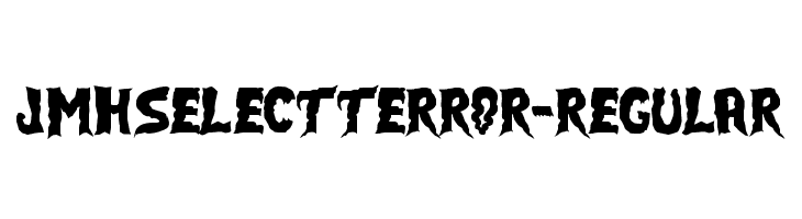 JMHSELECTTERROR-Regular Font