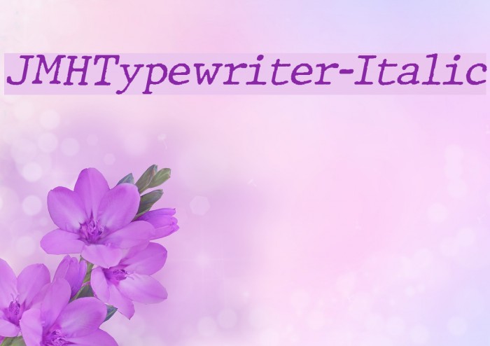 JMHTypewriter-Italic Font examples