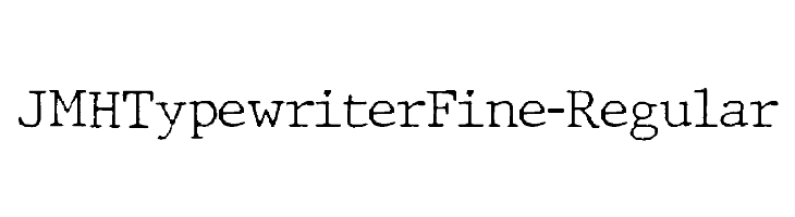 JMHTypewriterFine-Regular  Free Fonts Download