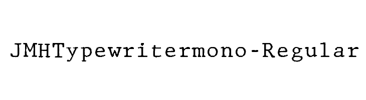 JMHTypewritermono-Regular फ़ॉन्ट
