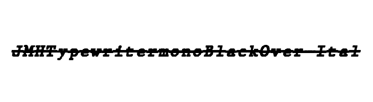 JMHTypewritermonoBlackOver-Ital  font caratteri gratis
