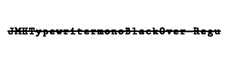 JMHTypewritermonoBlackOver-Regu फ़ॉन्ट