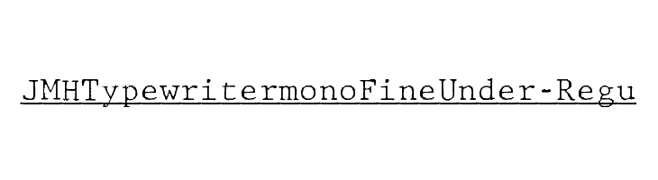 JMHTypewritermonoFineUnder-Regu  Скачать бесплатные шрифты