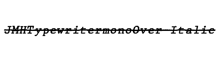 JMHTypewritermonoOver-Italic फ़ॉन्ट