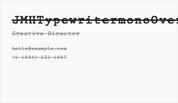 JMHTypewritermonoOver-Regular Business Card