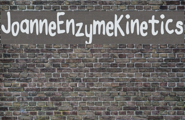 JoanneEnzymeKinetics Font examples
