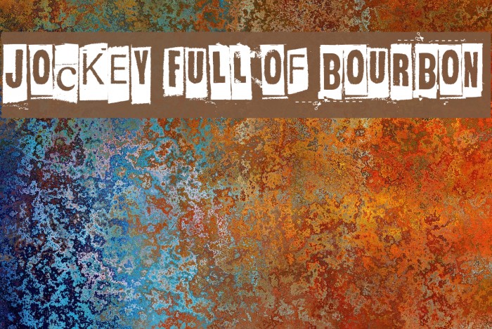Jockey Full Of Bourbon Font examples