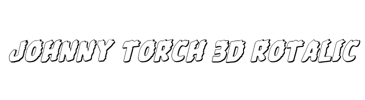 Johnny Torch 3D Rotalic Font