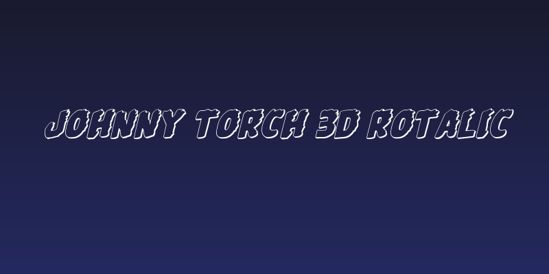Johnny Torch 3D Rotalic Social Header
