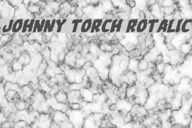 Johnny Torch Rotalic Fuentes examples