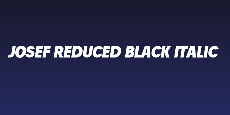 Josef Reduced Black Italic Social Header