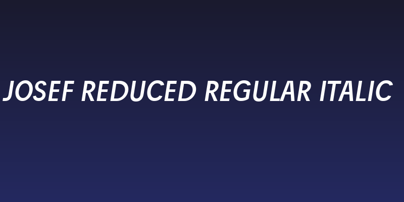 Josef Reduced Regular Italic Social Header