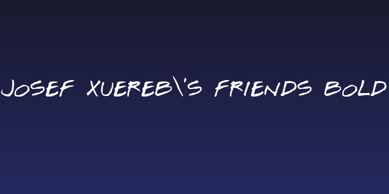 Josef Xuereb's Friends Bold Social Header
