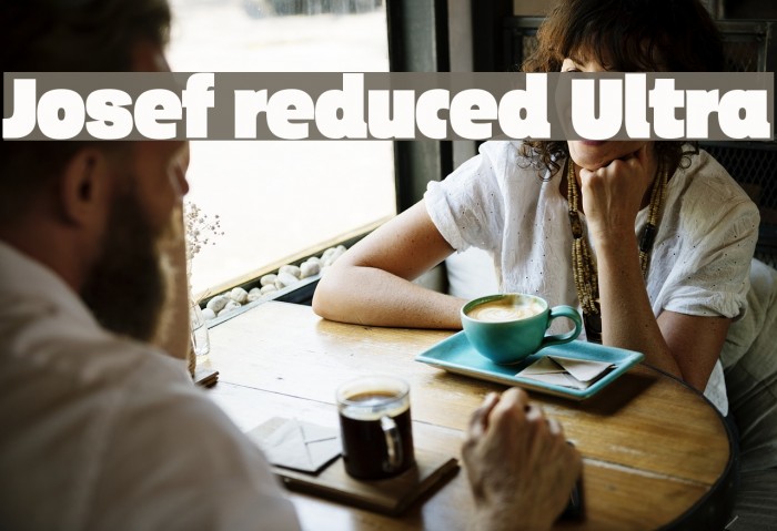 Josef reduced Ultra Font examples