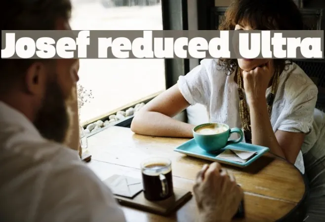 Josef reduced Ultra Example 1