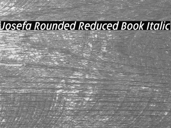 Josefa Rounded Reduced Book Italic Font examples