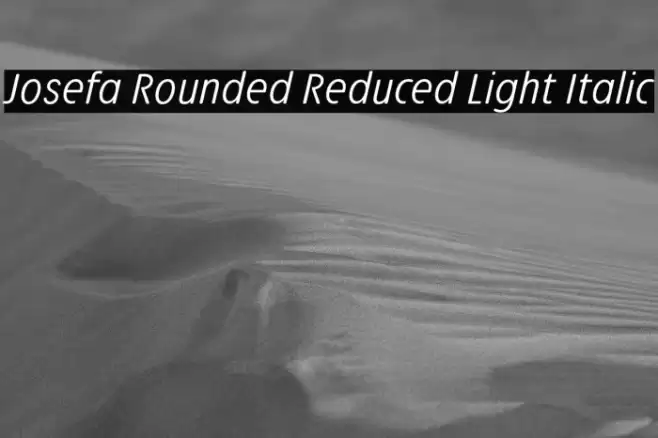 Josefa Rounded Reduced Light Italic Font examples