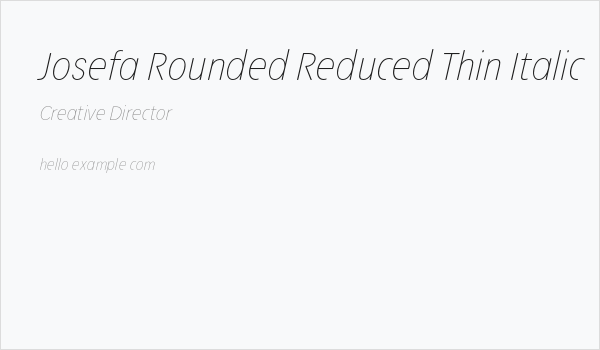 Josefa Rounded Reduced Thin Italic Business Card
