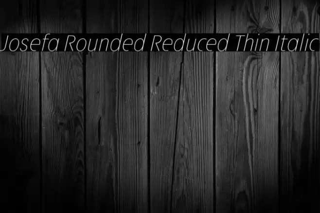 Josefa Rounded Reduced Thin Italic Font examples